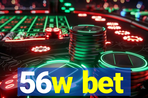 56w bet